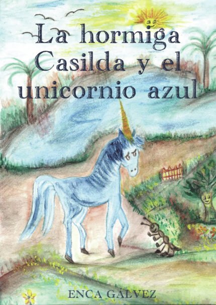 La hormiga Casilda y el Unicornio Azul