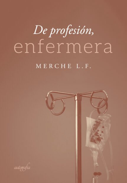 De profesión enfermera