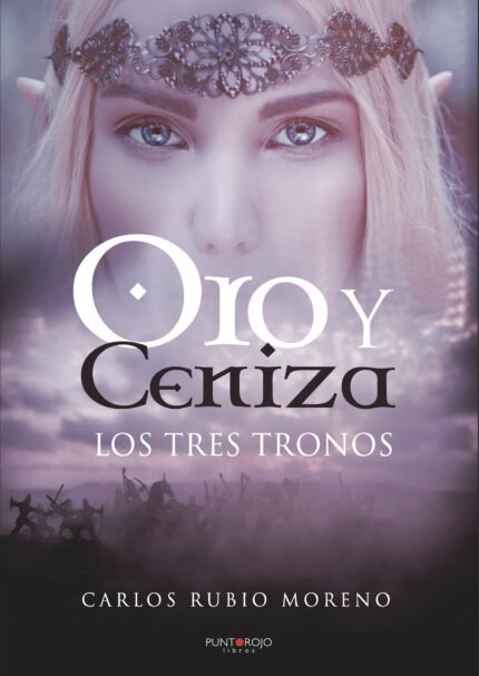 Oro y Ceniza. Los Tres Tronos