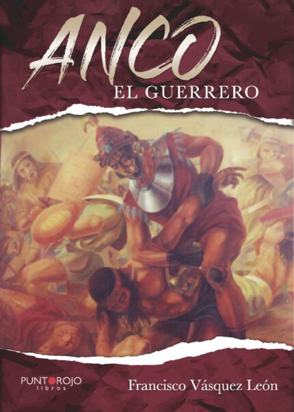 Anco el guerrero.