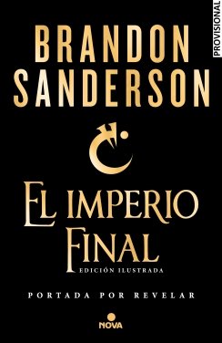 Nacidos de la bruma (Nacidos de la Bruma-Mistborn [edición ilustrada] 1): El imperio final — Brandon Sanderson