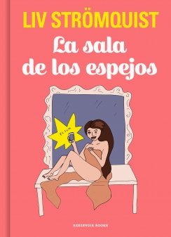 La sala de los espejos — Liv Strömquist