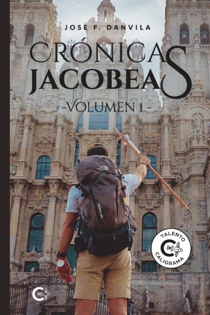 Crónicas jacobeas - Volumen I
