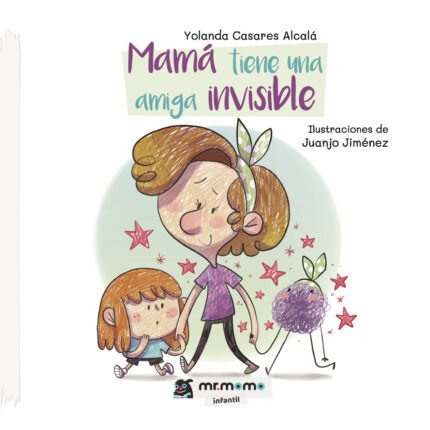 Mamá tiene una amiga invisible