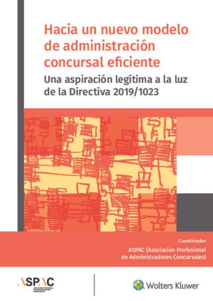 Hacia un nuevo modelo de administracion concursal eficiente