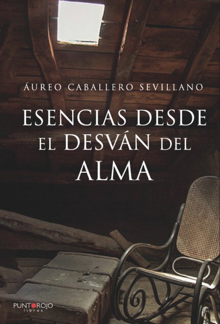 Esencias desde el desván del alma