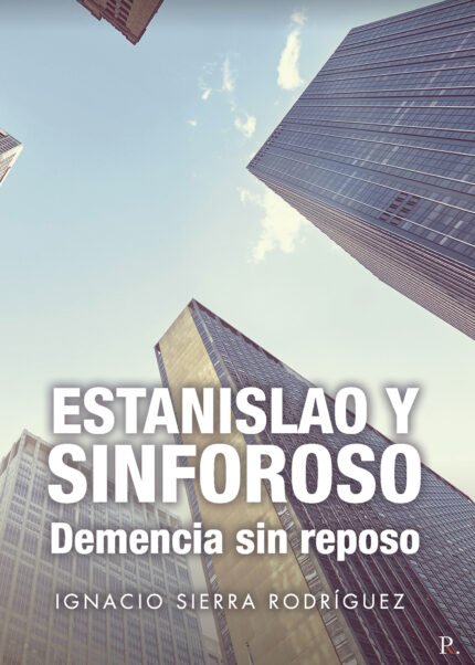 Estanislao y sinforoso. Demencia sin reposo