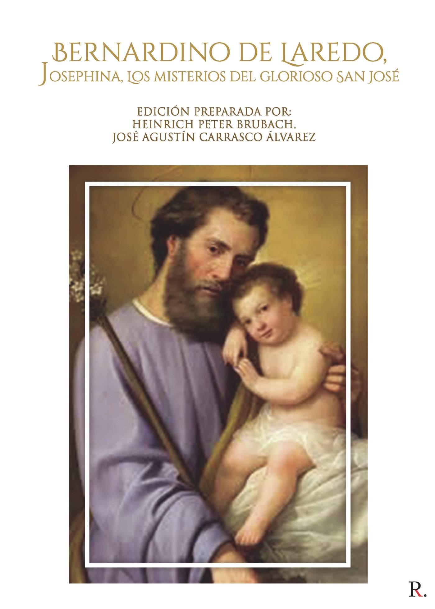 Bernardino de Laredo, Josephina, Los misterios del glorioso San José Bernardino de Laredo, Josephina, Los misterios del glorioso San José - Imagen 1