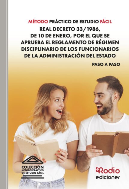Método Práctico de Estudio Fácil. Real Decreto 33/1986, de 10 de enero, por el que se aprueba el Reglamento de Régimen Disciplinario de los Funcionarios de la Administración del Estado