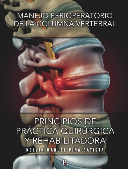 Manejo perioperatorio de la columna vertebral : PRINCIPIOS DE PRÁCTICA QUIRÚRGICA Y REHABILITADORA