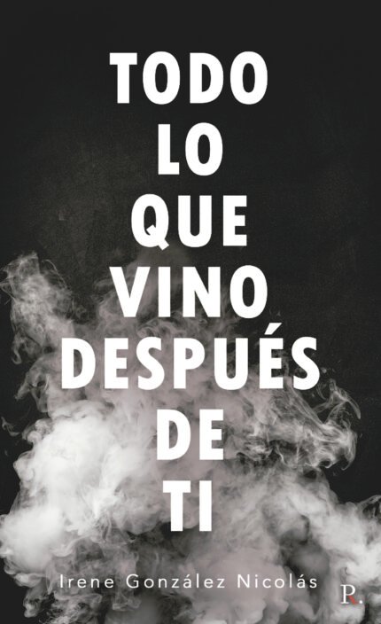 Todo lo que vino después de ti