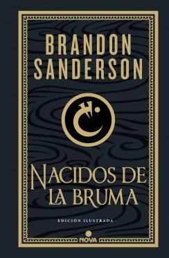 Nacidos de la bruma (Trilogía Original Mistborn: edición ilustrada 1): El imperio final — Brandon Sanderson