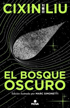 El bosque oscuro (Trilogía de los Tres Cuerpos [edición ilustrada] 2) — Cixin Liu