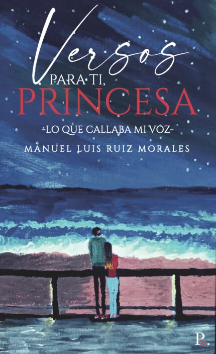Versos para ti princesa (Lo que callaba mi voz)