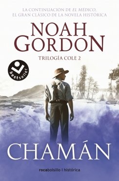 Chamán (Trilogía de la familia Cole 2) — Noah Gordon