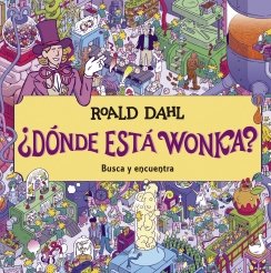 ¿Dónde está Wonka?: Un libro de busca y encuentra — Roald Dahl