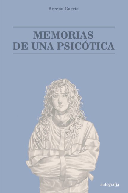 Memorias de una psicótica