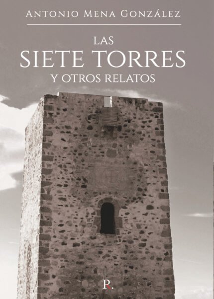 Las Siete Torres y otros relatos