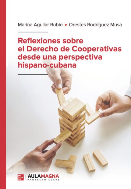 Reflexiones sobre el Derecho de Cooperativas desde una perspectiva hispano-cubana