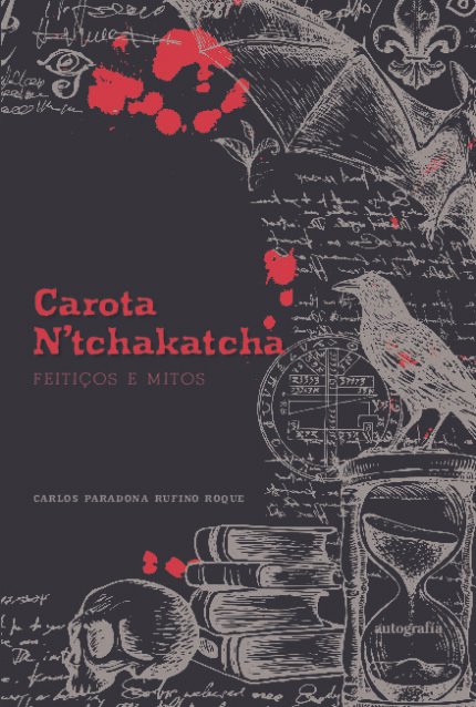 Carota N’tchakatcha – Feitiços e Mitos