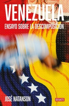 Venezuela: Ensayo sobre la descomposición — José Natanson