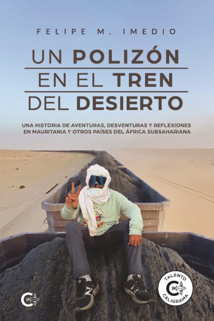 Un polizón en el tren del desierto