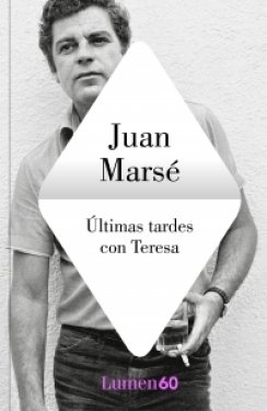 Últimas tardes con Teresa — Juan Marsé