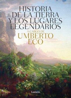 Historia de las tierras y los lugares legendarios — Umberto Eco