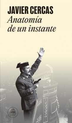 Anatomía de un instante: 23-F, el libro definitivo — Javier Cercas