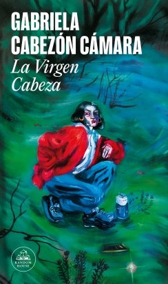 La virgen cabeza — Gabriela Cabezón Cámara