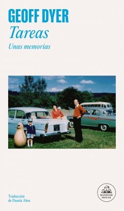 Tareas: Unas memorias — Geoff Dyer