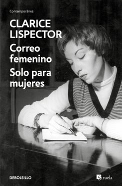 Correo femenino / Solo para mujeres (en un volumen) — Clarice Lispector