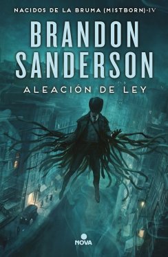 Aleación de ley (Nacidos de la Bruma [Mistborn] 4): Una novela de Mistborn — Brandon Sanderson