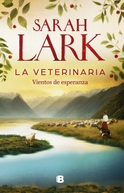 La veterinaria. Vientos de esperanza (La veterinaria 2) — Sarah Lark