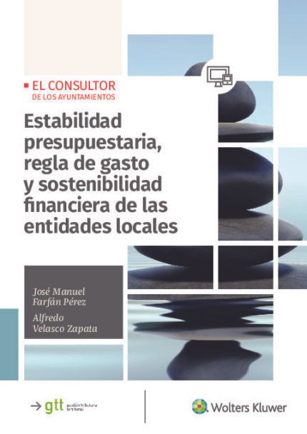 Estabilidad presupuestaria, regla de gasto y sostenibilidad financiera de las entidades locales