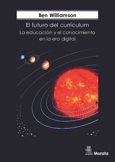 El futuro del Currículum. La educación y el conocimiento en la era digital El futuro del Currículum. La educación y el conocimiento en la era digital - Imagen 1