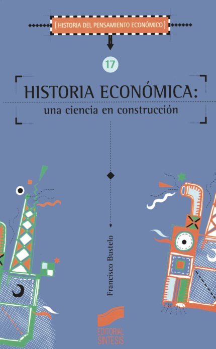 Historia económica. Una ciencia en construcción