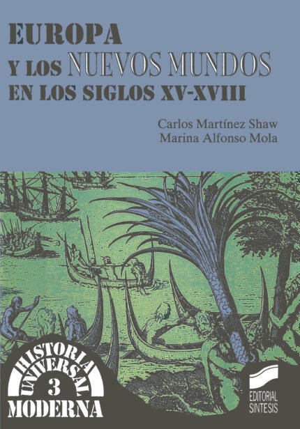 Europa y los nuevos mundos. Siglos xv-xviii