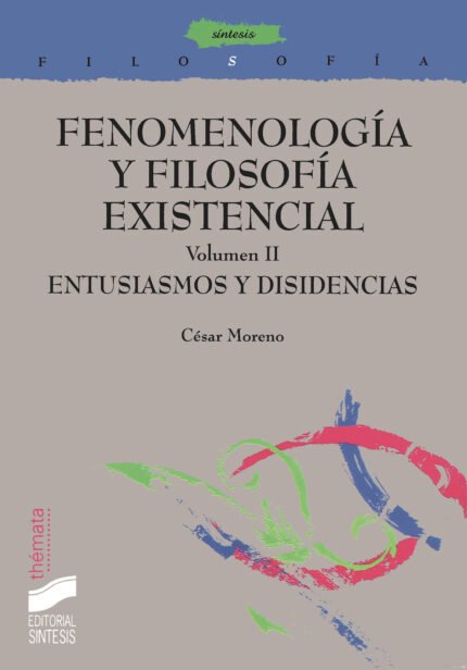 37115- Fenomenología y filosofía existencial. Vol. II: Entusiasmos y disidencias