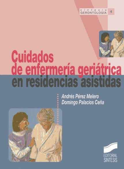 Cuidados de enfermería geriátrica en residencias asistidas