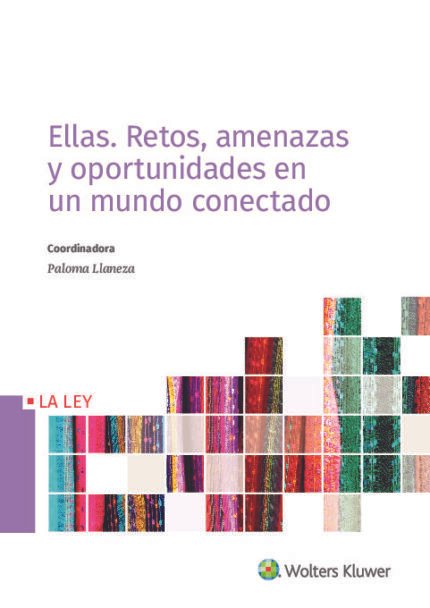 Ellas. Retos, amenazas y oportunidades en un mundo conectado