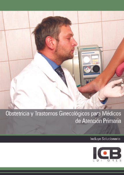 Obstetricia y Trastornos Ginecológicos para Médicos de Atención Primaria