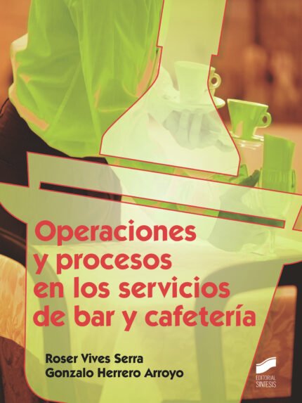 Operaciones y procesos en los servicios de bar y cafetería