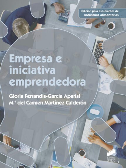 Empresa e iniciativa emprendedora (Edición para Industrias alimentarias)