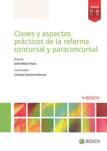 Claves y aspectos practicos de la reforma concursal y paraconcursal