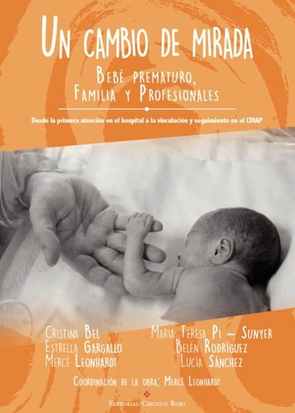 Un cambio de mirada. bebé prematuro, Familia y profesionales.