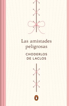 Las amistades peligrosas (edición especial en tapa dura) — Choderlos de Laclos