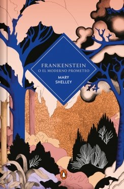 Frankenstein o el moderno Prometeo (edición cantos tintados) — Mary Shelley