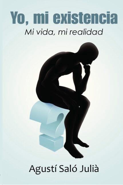 Yo, mi existencia