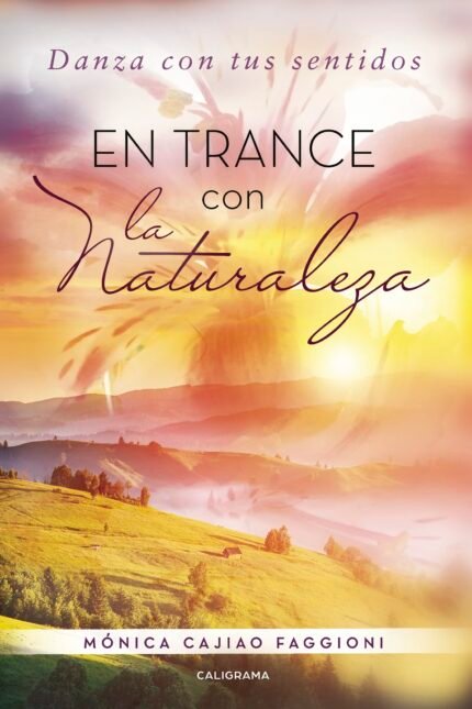 En trance con la naturaleza